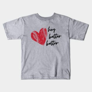 Hey Batter Batter Baseball, Softball - Graphic Love Shop Kids T-Shirt